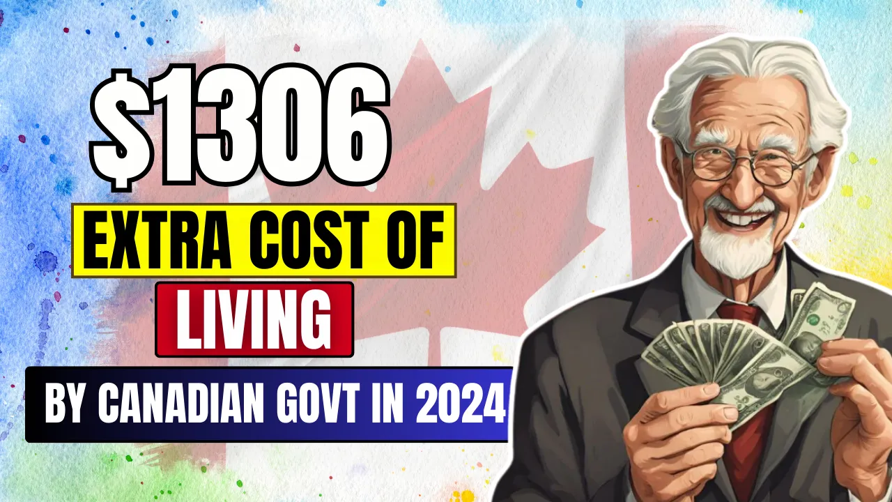 $1,306 Extra Cost Of Living By Canadian Govt in 2024