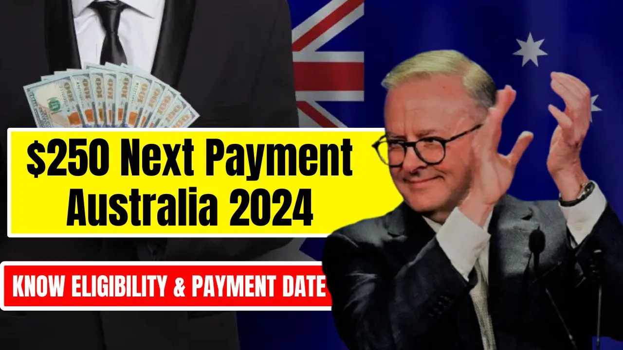 $250 Next Payment Australia 2024