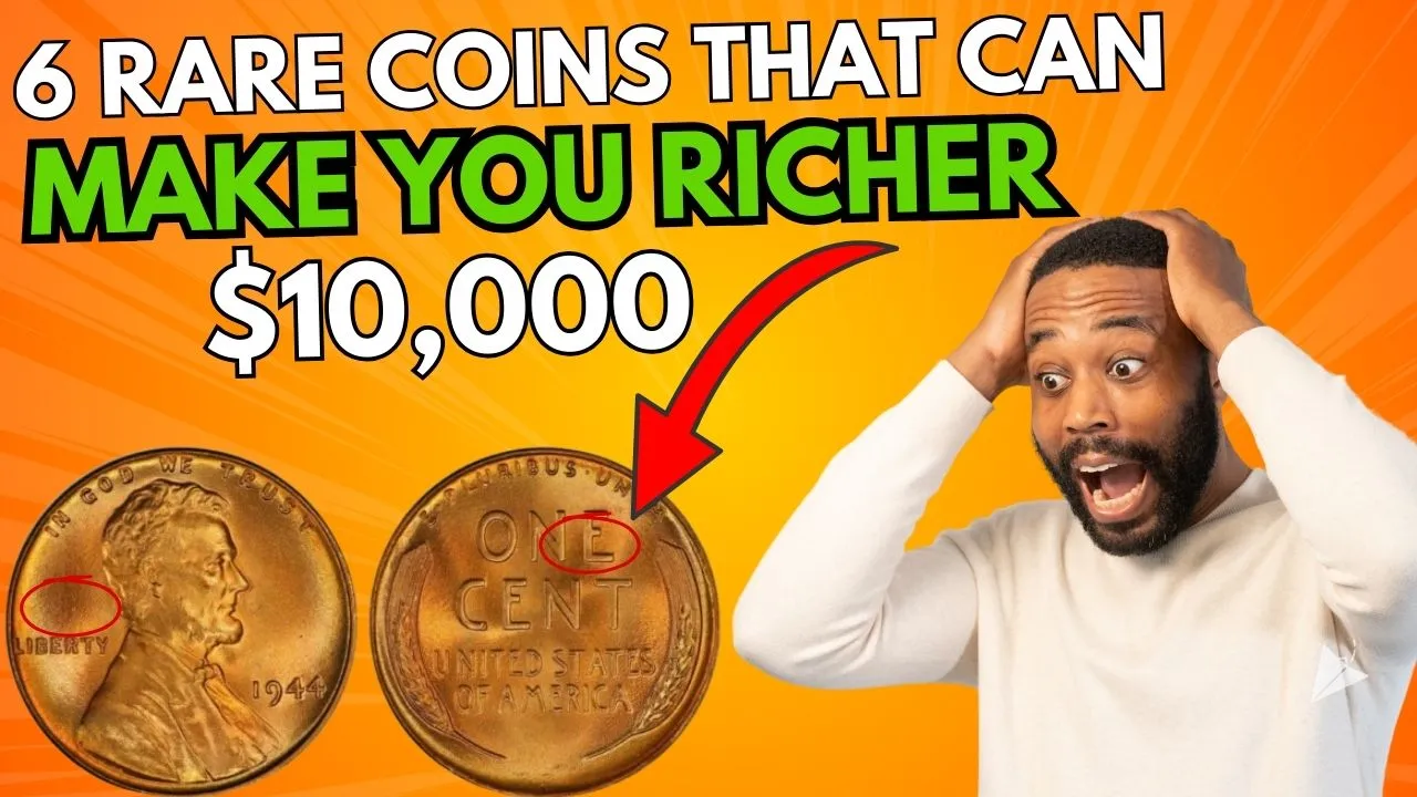 6 Rare Coins That Could Make You $10000 Richer