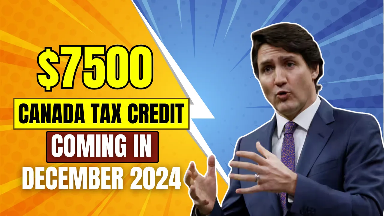 $7500 Canada Tax Credit Coming In December 2024