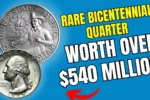 Rare Bicentennial Quarter Valued at $540 Million