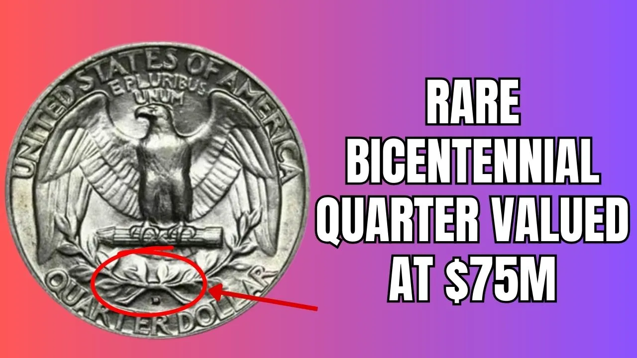 Rare Bicentennial Quarter Valued at $75M